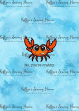 Load image into Gallery viewer, *BACK ORDER* Sea Animals You&#39;re crabby Panels