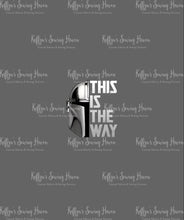 Load image into Gallery viewer, *BACK ORDER* Bounty Hunter &#39;This is the Way&#39; Panel